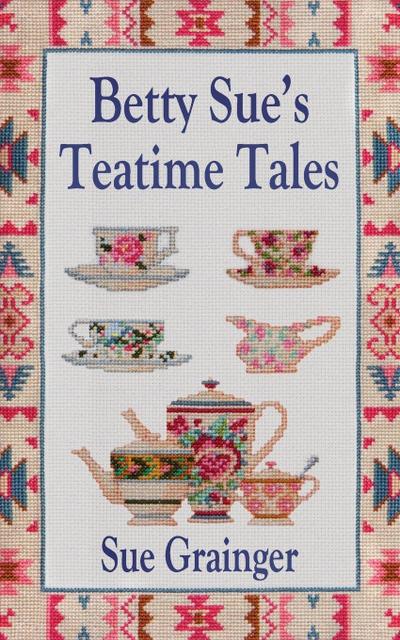 Betty Sue’s Teatime Tales