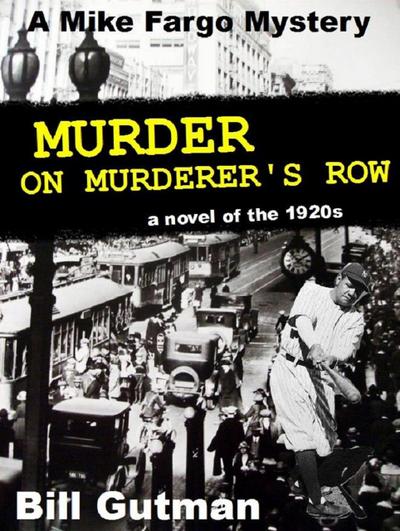 Murder on Murderer’s Row (The Mike Fargo Mysteries, #1)