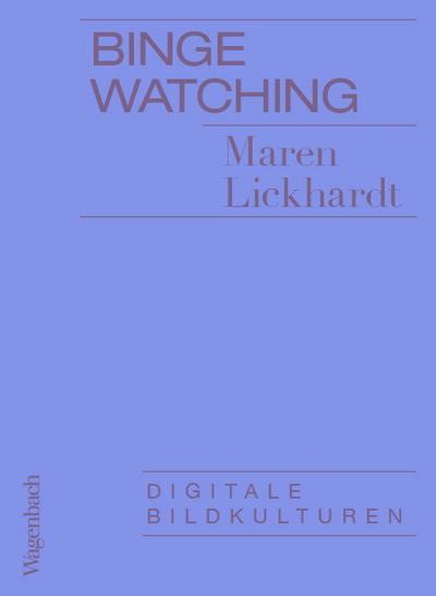 Lickhardt,Binge-Watching