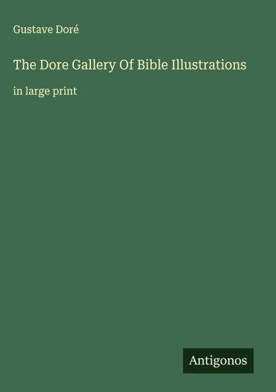The Dore Gallery Of Bible Illustrations