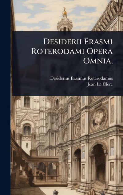 Desiderii Erasmi Roterodami Opera Omnia