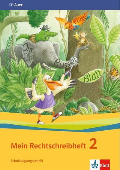 Sicher richtig schreiben - Mein Rechtschreibheft. Arbeitsheft 2. Schuljahr Schulausgangsschrift