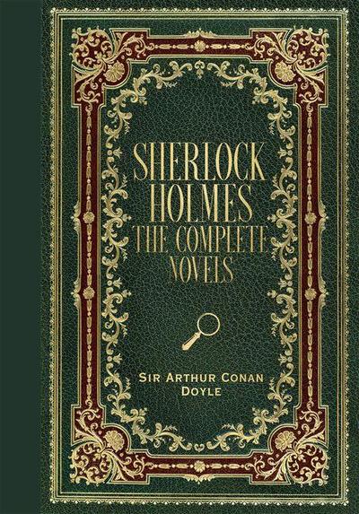 Sherlock Holmes: The Complete Novels (Masterpiece Library Edition)