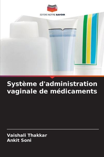 Système d’administration vaginale de médicaments