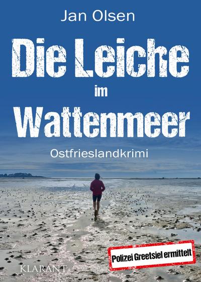 Die Leiche im Wattenmeer. Ostfrieslandkrimi