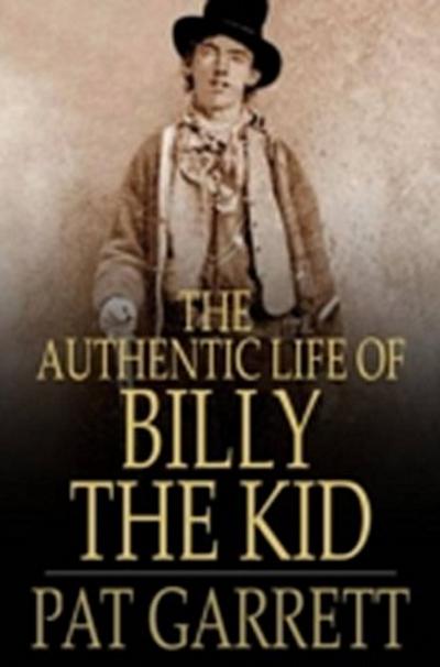 Authentic Life of Billy, The Kid