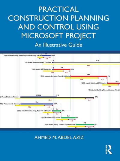 Practical Construction Planning and Control Using Microsoft Project