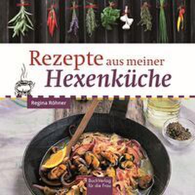 Rezepte aus meiner Hexenküche