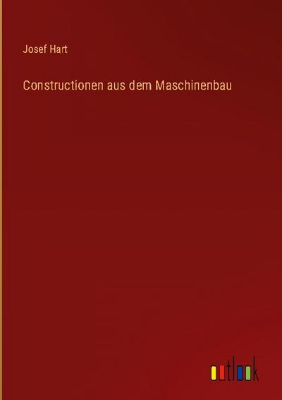 Constructionen aus dem Maschinenbau