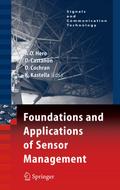 Foundations and Applications of Sensor Management