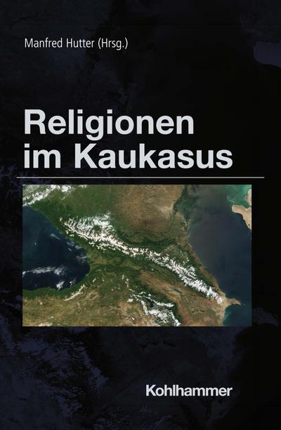 Religionen im Kaukasus