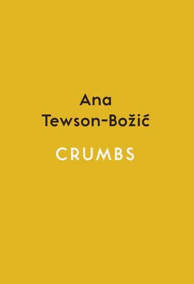 Tewson-Bozic, A: Crumbs