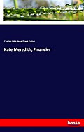 Kate Meredith, Financier