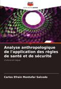 Analyse anthropologique de l’application des règles de santé et de sécurité