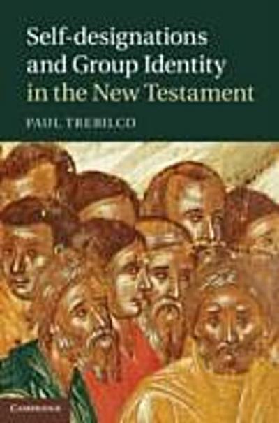 Self-designations and Group Identity in the New Testament