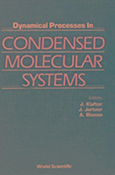 Dynamical Processes in Condensed Molecular Systems
