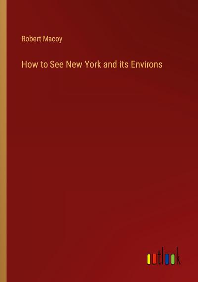 How to See New York and its Environs