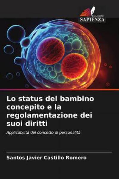 Lo status del bambino concepito e la regolamentazione dei suoi diritti