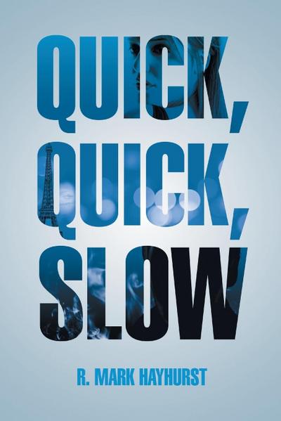 Quick, Quick, Slow