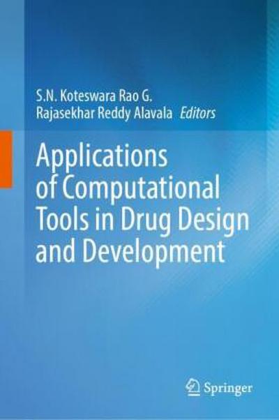 Applications of Computational Tools in Drug Design and Development