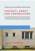 Freiheit, Angst und Provokation