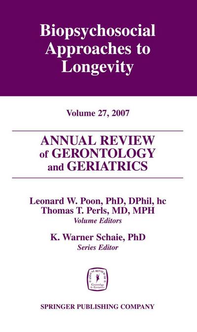 Annual Review of Gerontology and Geriatrics, Volume 27, 2007