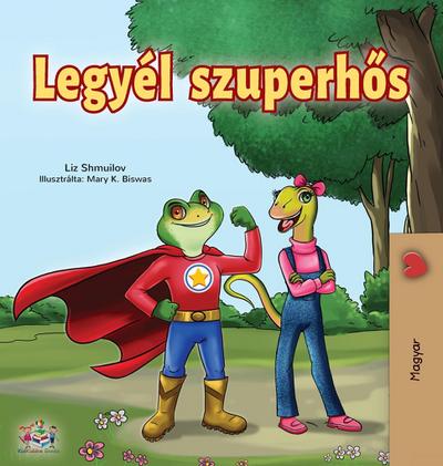 Being a Superhero (Hungarian Edition)
