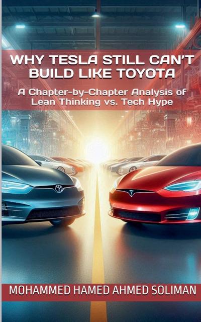 Why Tesla Still Can’t Build Like Toyota
