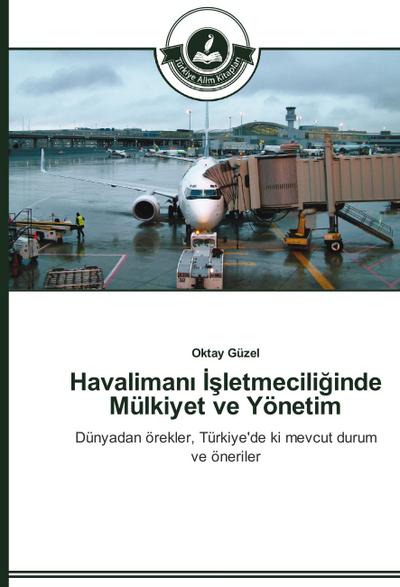 Havaliman¿ ¿¿letmecili¿inde Mülkiyet ve Yönetim