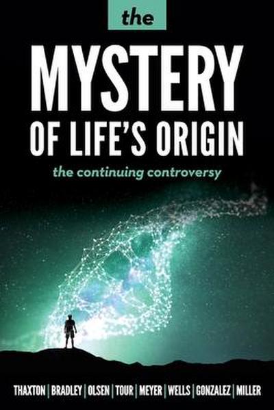 The Mystery of Life’s Origin: The Continuing Controversy