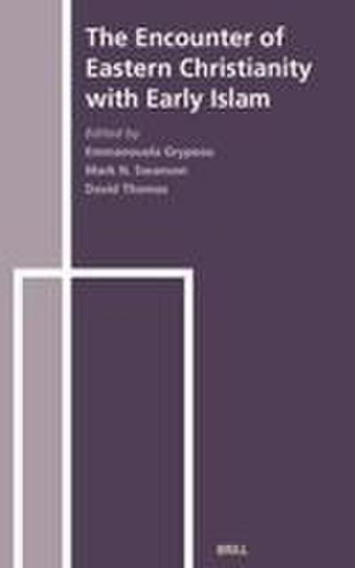 The Encounter of Eastern Christianity with Early Islam