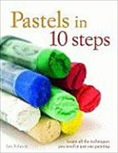 Sidaway, I: PASTELS IN 10 STEPS