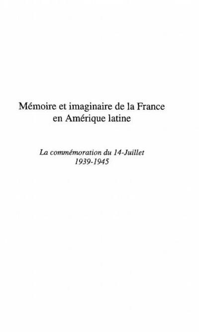 MEMOIRE ET IMAGINAIRE DE LA FRANCE EN AMERIQUE LATINE
