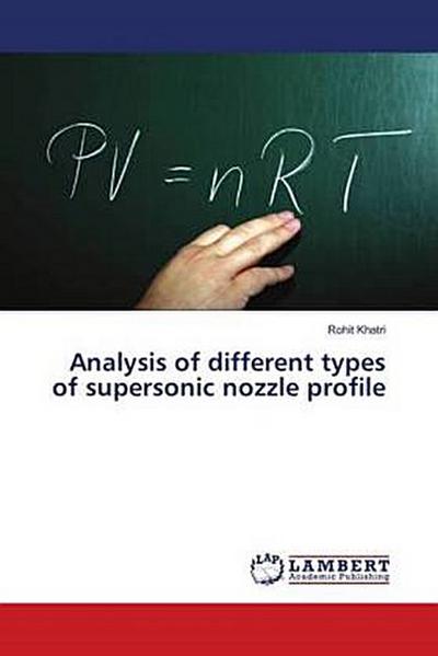 Analysis of different types of supersonic nozzle profile