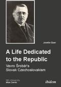 A Life Dedicated to the Republic: Vavro SrobárR