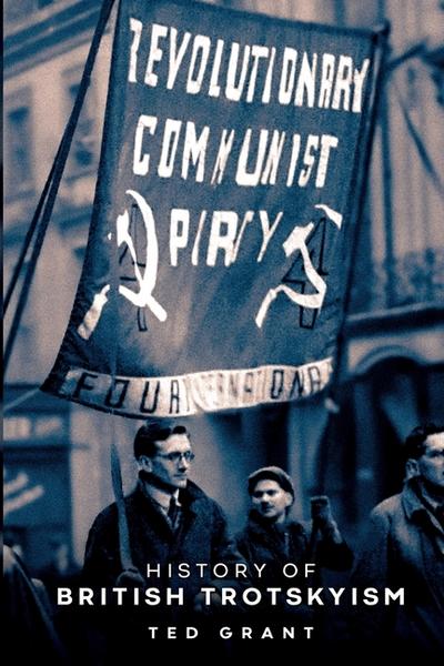 The History of British Trotskyism