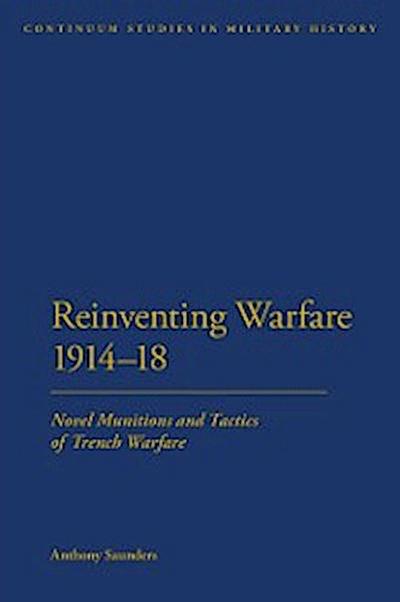 Reinventing Warfare 1914-18