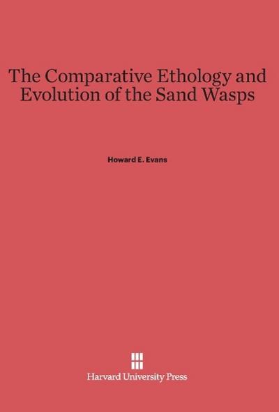 The Comparative Ethology and Evolution of the Sand Wasps