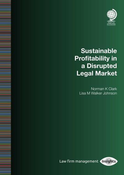 Sustainable Profitability in a Disrupted Legal Market