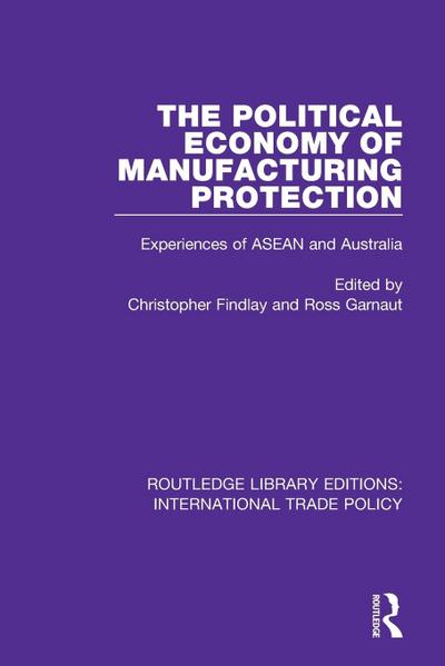 The Political Economy of Manufacturing Protection