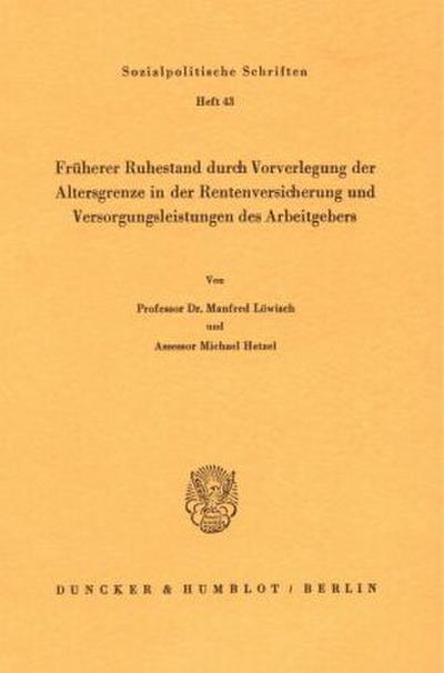 Früherer Ruhestand durch Vorverlegung der Altersgrenze in der Rentenversicherung und Versorgungsleistungen des Arbeitgebers.