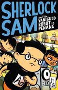 Sherlock Sam and the Vanished Robot in Penang
