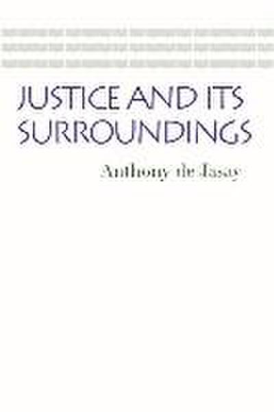 Justice and Its Surroundings