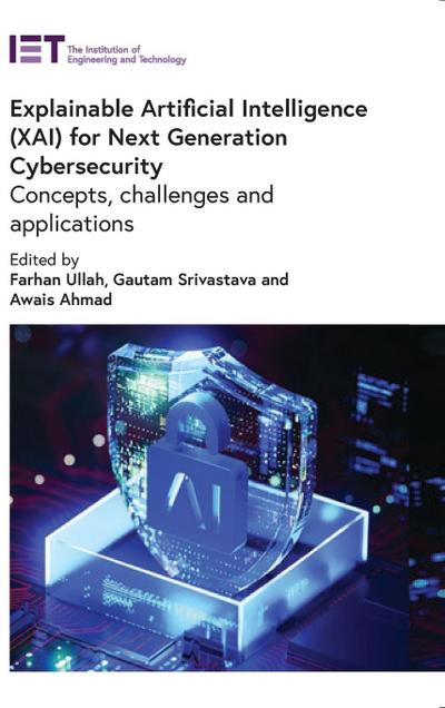 Explainable Artificial Intelligence (Xai) for Next Generation Cybersecurity