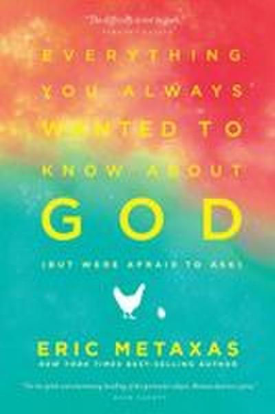 Everything You Always Wanted to Know about God (But Were Afraid to Ask)