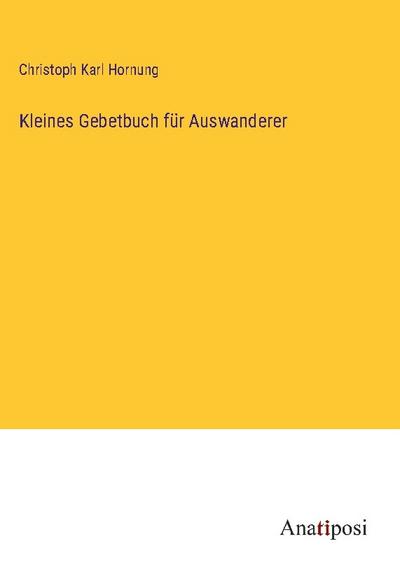 Kleines Gebetbuch für Auswanderer