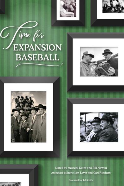Time for Expansion Baseball (SABR Digital Library, #61)