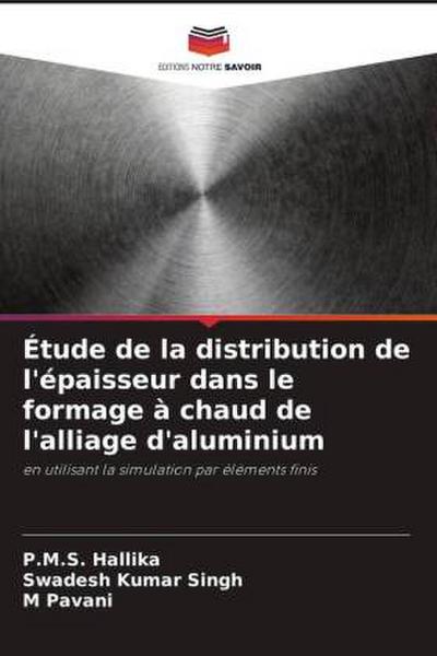 Étude de la distribution de l’épaisseur dans le formage à chaud de l’alliage d’aluminium