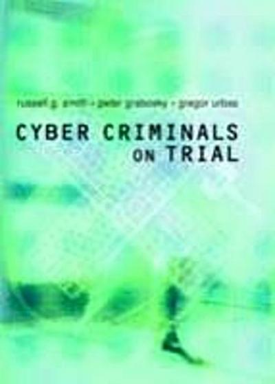 Cyber Criminals on Trial