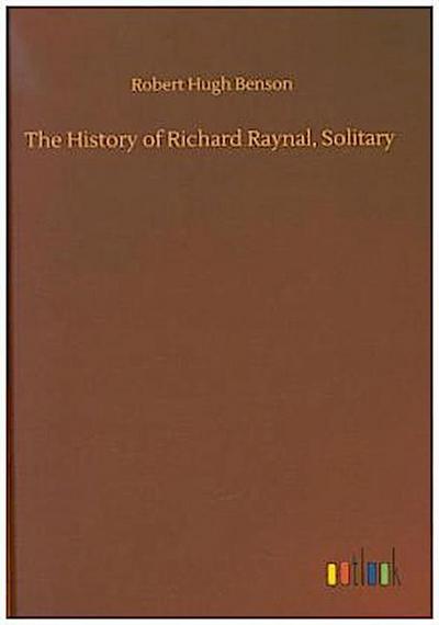 The History of Richard Raynal, Solitary